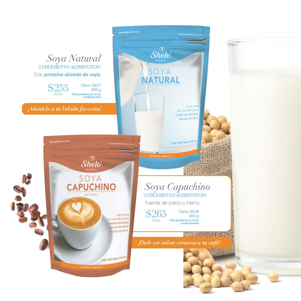 Soya Natural SUPLEMENTO ALIMENTICIO Con proteína aislada de soya. Soya Capuchino SUPLEMENTO ALIMENTICIO Fuente de calcio y hierro.