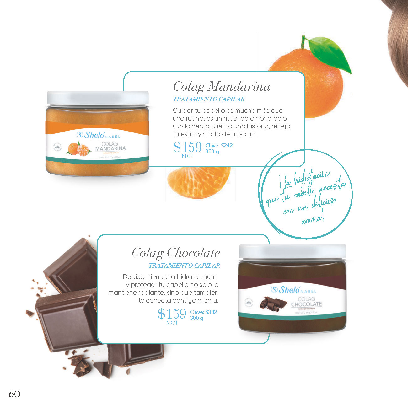 Colag Mandarina TRATAMIENTO CAPILAR, Colag Chocolate TRATAMIENTO CAPILAR Dedicar tiempo a hidratar, nutrir y proteger tu cabello no solo lo mantiene radiante, sino que también te conecta contigo misma.