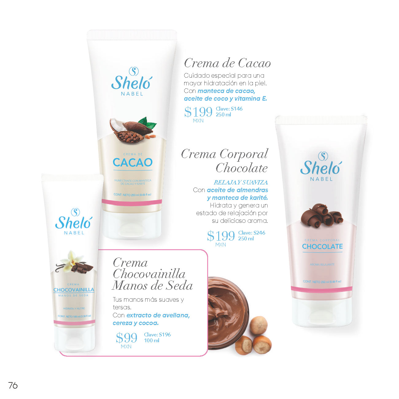 Crema de Cacao, Crema Corporal Chocolate, Crema Chocovainilla Manos de Seda Tus manos más suaves y tersas. Con extracto de avellana, cereza y cocoa.