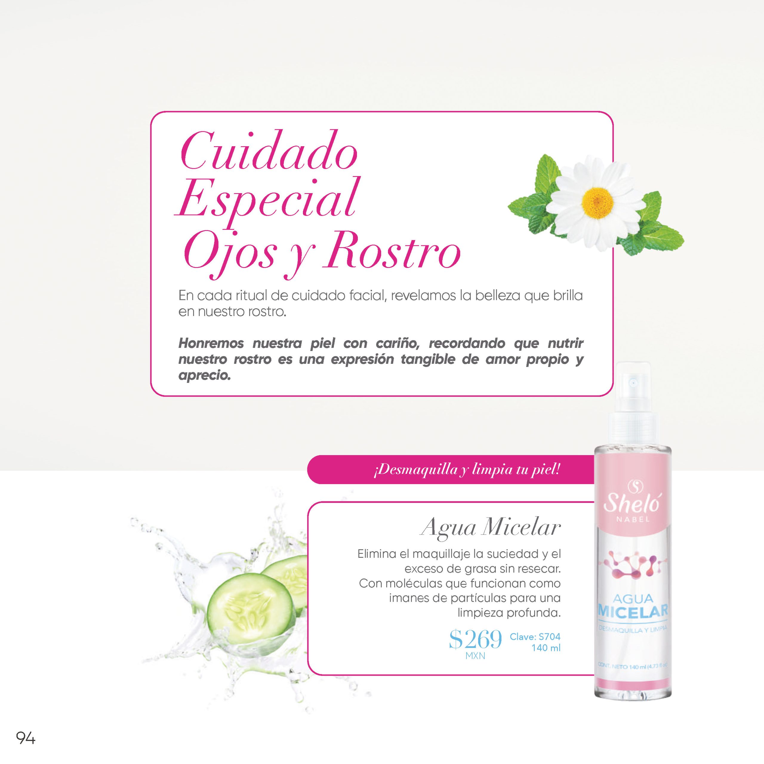 Cuidado Especial Ojos y Rostro En cada ritual de cuidado facial, revelamos la belleza que brilla en nuestro rostro., Agua Micelar Elimina el maquillaje la suciedad y el exceso de grasa sin resecar.